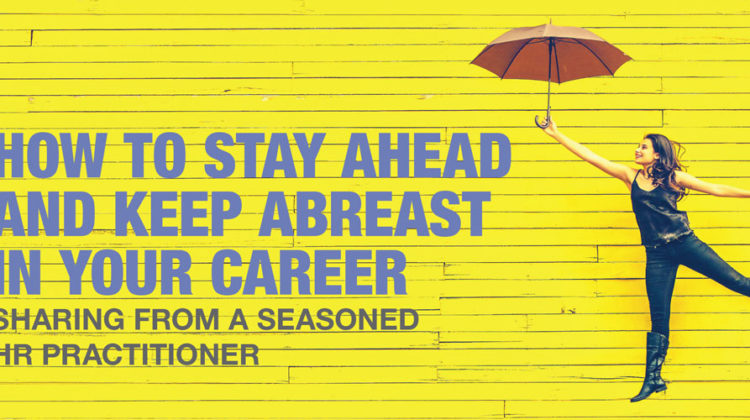 How To Stay Ahead And Keep Abreast In Your Career